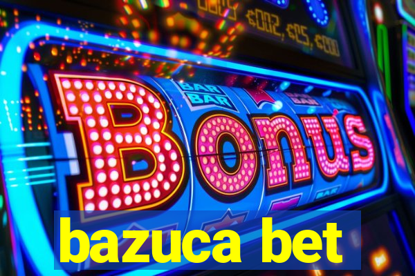 bazuca bet